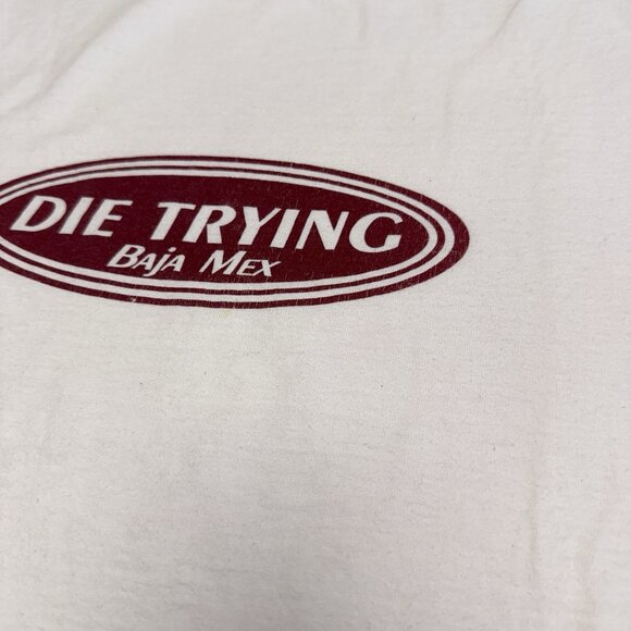 Vintage Y2K Die Trying T Shirt Mens L 21x28 White Baja Mex Racing - Picture 5 of 14